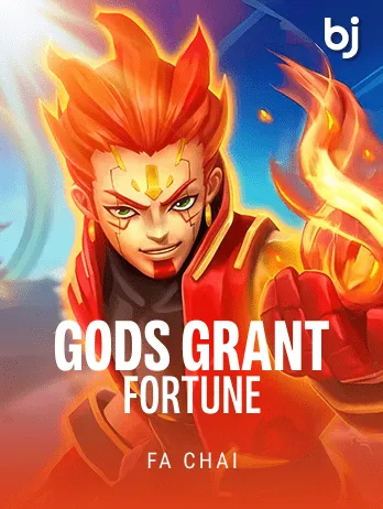 Gods Grant Fortune